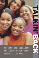 Talkin' Back: Raising and Educating Resilient Black Girls