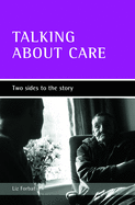 Talking about Care: Two Sides to the Story