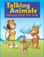 Talking Animals coloring book for kids: Easy, Cute and Lovable Animals book for kids, gift for for toddlers, preschool 2-7