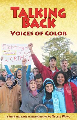 Talking Back: Voices of Color - Wong, Nellie (Editor)