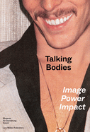 Talking Bodies: Image, Power, Impact