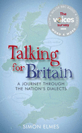 Talking for Britain: A Journey Through the Nation's Dialects - Elmes, Simon