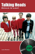 Talking Heads Remain In Light: In-depth