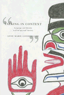 Talking in Context: Language and Identity in Kwakwaka'wakw Society Volume 46