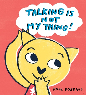Talking is not my Thing - 