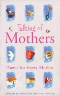 Talking of Mothers-Poems for Every Mother (Everyman's Poetry)