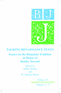 Talking Renaissance Texts: Essays in Honor of Stanley Stewart: Ben Jonson Journal Volume 16