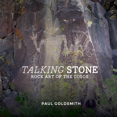 Talking Stone: Rock Art of the Cosos - Goldsmith, Paul