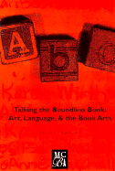 Talking the Boundless Book: Art, Language, and the Book Arts