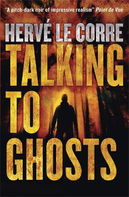 Talking to Ghosts - Le Corre, Herv, and Wynne, Frank (Translated by)