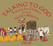 Talking to God: Prayers for Children from the World's Religions