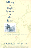 Talking to High Monks in the Snow: An Asian-American Odyssey