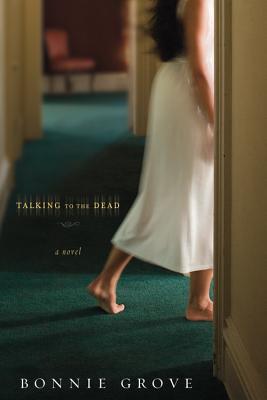 Talking to the Dead - Grove, Bonnie