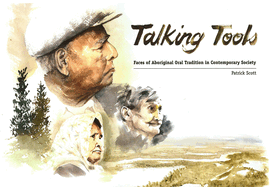 Talking Tools: Faces of Aboriginal Oral Tradition in Contemporary Society