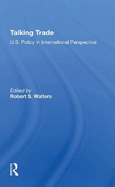 Talking Trade: U.S. Policy in International Perspective
