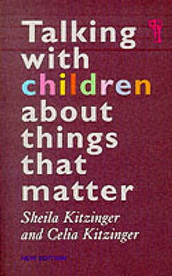 Talking with Children About Things That Matter - Kitzinger, Sheila, and Kitzinger, Celia