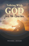 Talking with God for No Reason