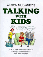 Talking with Kids: How to Improve Communication and Your Relationship with Your Children
