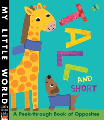 Tall and Short: A peek-through book of opposites - Litton, Jonathan