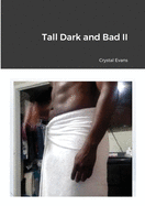 Tall Dark and Bad II