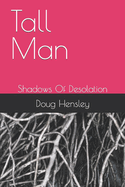 Tall Man: Shadows Of Desolation