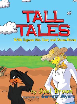 Tall Tales With Lyman the Liar, and Zoom-Boom - Brown, Joel