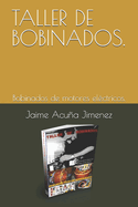 Taller de Bobinados.: Bobinados de motores elctricos.