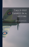Tally-ho! Yankee in a Spitfire