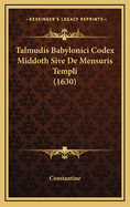 Talmudis Babylonici Codex Middoth Sive de Mensuris Templi (1630)