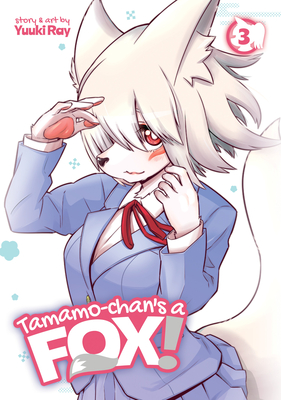 Tamamo-Chan's a Fox! Vol. 3 - Ray, Yuuki