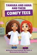 Tamara and Anna and their Comfy Tees