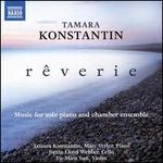 Tamara Konstantin: Rverie - Music for solo piano and chamber ensemble