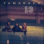 Tamarack 13