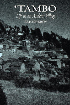 Tambo: Life in an Andean Village - Meyerson, Julia