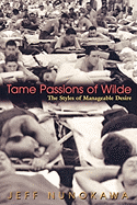 Tame Passions of Wilde: The Styles of Manageable Desire