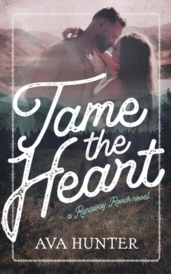 Tame the Heart - Hunter, Ava