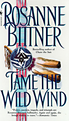 Tame the Wild Wind - Bittner, Rosanne, and Bittner, F Rosanne