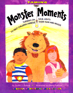 Taming Monster Moments: Turning on Soul Lights to Help Children Handle Fear Andanger