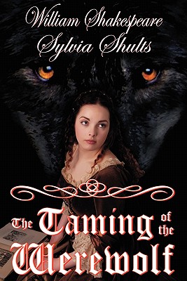 Taming of the Werewolf - Shults, Sylvia