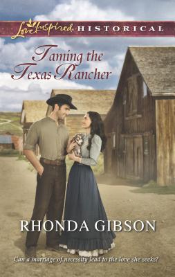 Taming the Texas Rancher - Gibson, Rhonda