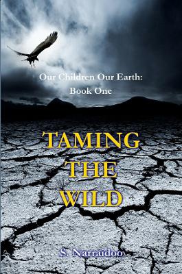 Taming The Wild: Book 1 - Narraidoo, S