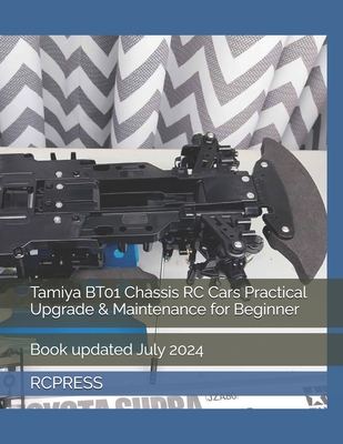 Tamiya BT01 Chassis RC Cars Practical Upgrade & Maintenance for Beginner - Yu, Mike, and Rcpress