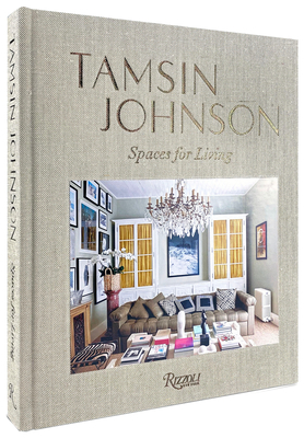 Tamsin Johnson: Spaces for Living - Johnson, Tamsin, and Daniels, Fiona, and Clark, Edward (Contributions by)