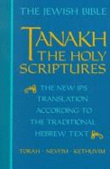 Tanakh: A New Translation of the Holy Scriptures According to the Traditional Hebrew Text-Black - Jewish Publication Society of America