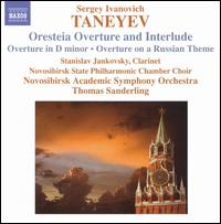 Taneyev: Orestia Overture & Interlude; Overture in D minor; Overture on a Russian Theme - Stanislav Jankovsky (clarinet); Novosibirsk State Philharmonic Chamber Choir (choir, chorus);...