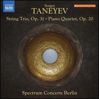 Taneyev: String Trio, Op. 31; Piano Quartet, Op. 20 - Eldar Nebolsin (piano); Spectrum Concerts Berlin
