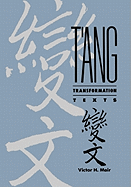 T'Ang Transformation Texts: A Study of the Buddhist Contribution to the Rise of Vernacular Fiction and Drama in China