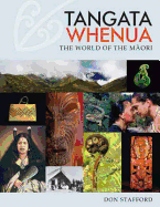 Tangata Whenua: The World of the Maori - Stafford, D M