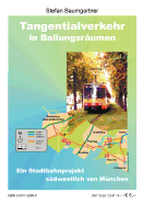 Tangentialverkehr in Ballungsr?umen: Ein Stadtbahnprojekt s?dwestlich von M?nchen