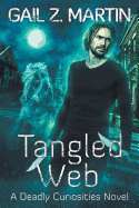 Tangled Web: A Deadly Curiosities Novel